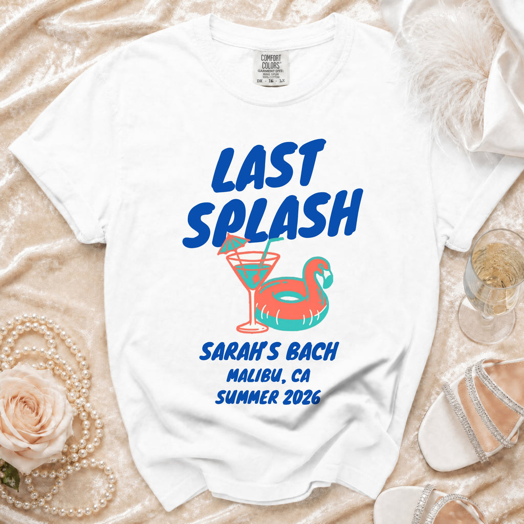 White t-shirt with "LAST SPLASH SARAH'S BACH MALIBU, CA SUMMER 2026" text.