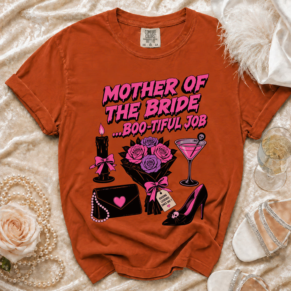 Orange Comfort Colors t-shirt with "Mother of the Bride ...Boo-tiful Job" graphic.