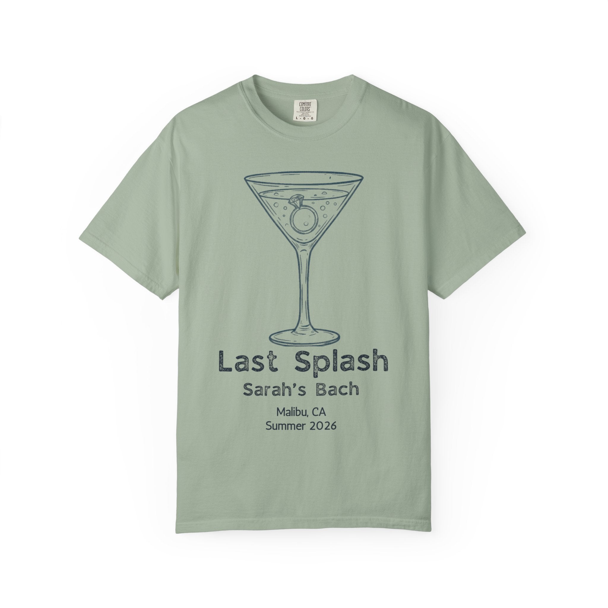 Light sage t-shirt with "Last Splash Sarah's Bach Malibu, CA Summer 2026" text and martini glass graphic.