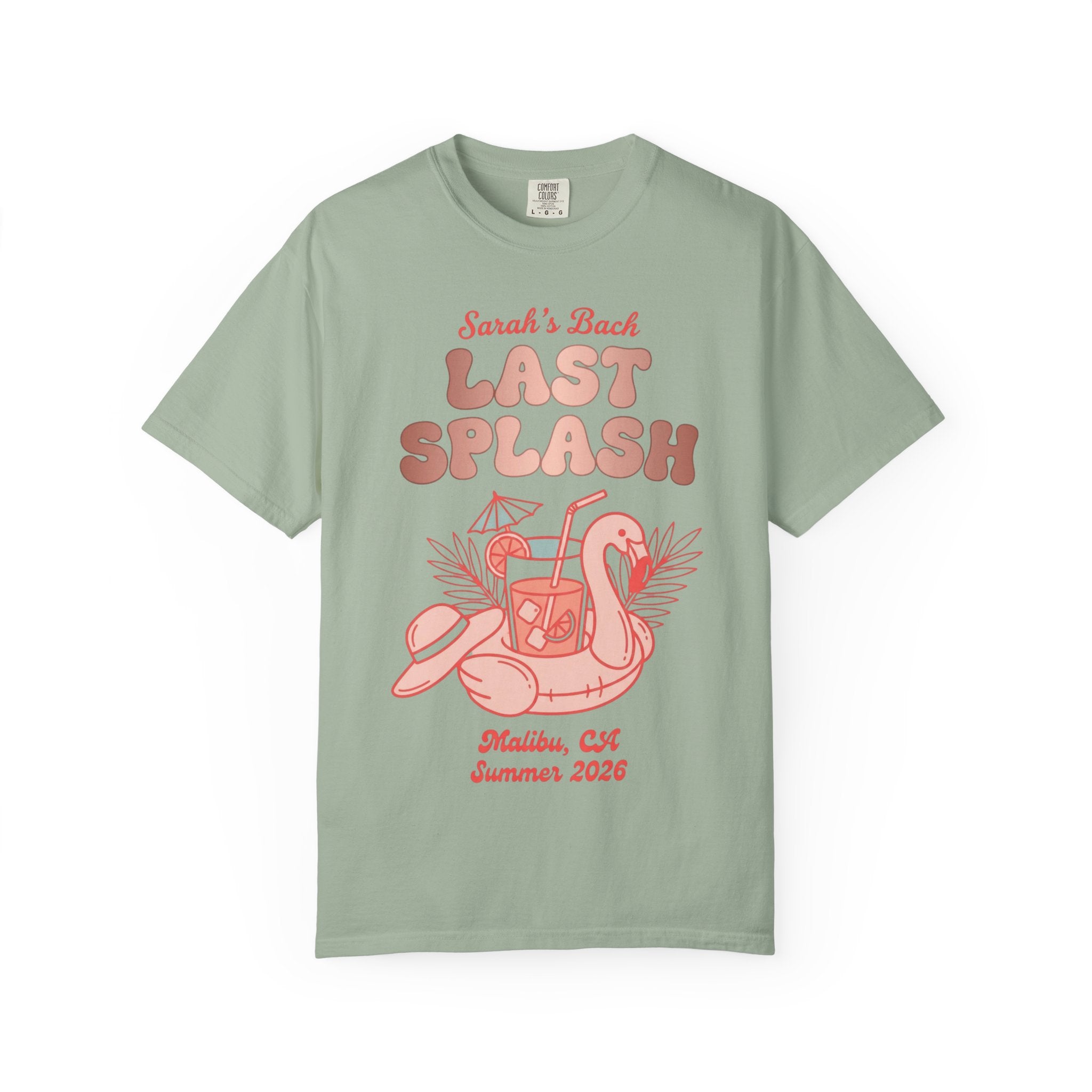 T-shirt with "Sarah's Last Splash Malibu, CA Summer 2026" and flamingo drink float.