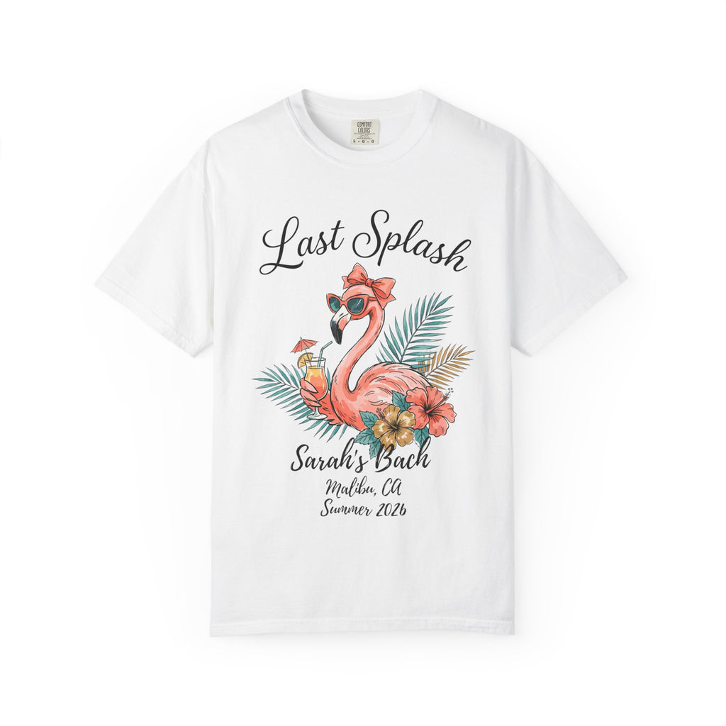 White t-shirt with "Last Splash Sarah's Bach Malibu, CA Summer 2026" and a flamingo graphic.