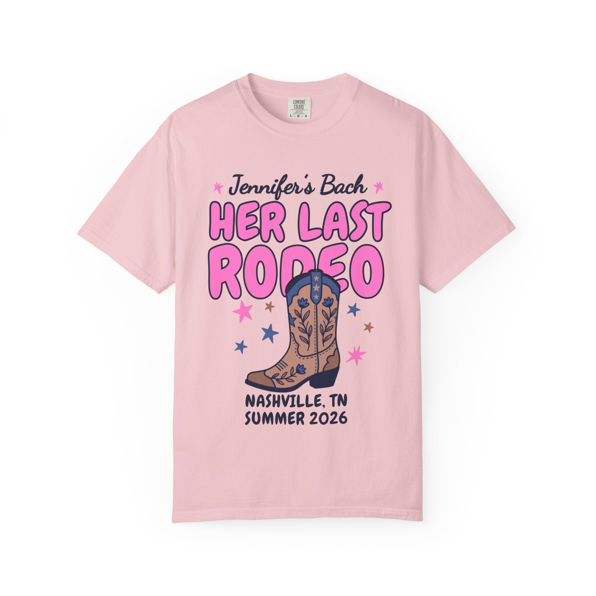 Pink t-shirt with "Jennifer's Bach Her Last Rodeo Nashville TN Summer 2026" text and cowboy boot.