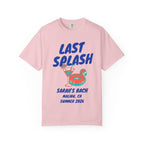 Pink t-shirt with "LAST SPLASH SARAH'S BACH MALIBU, CA SUMMER 2026".