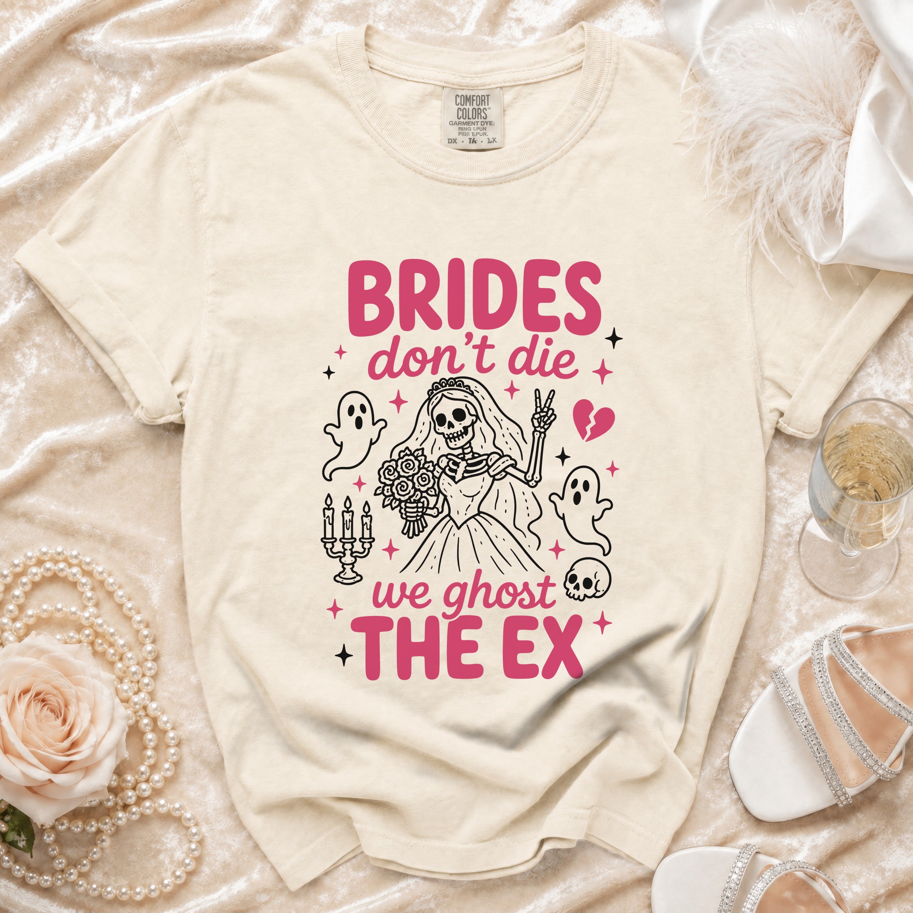 Light beige t-shirt with "BRIDES don't die we ghost THE EX" graphic.