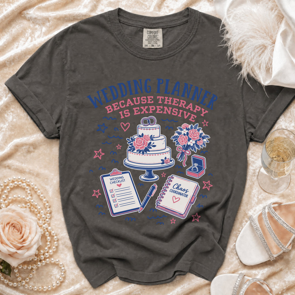 T-shirt with "Wedding Planner Because Therapy Is Expensive" and wedding graphics.