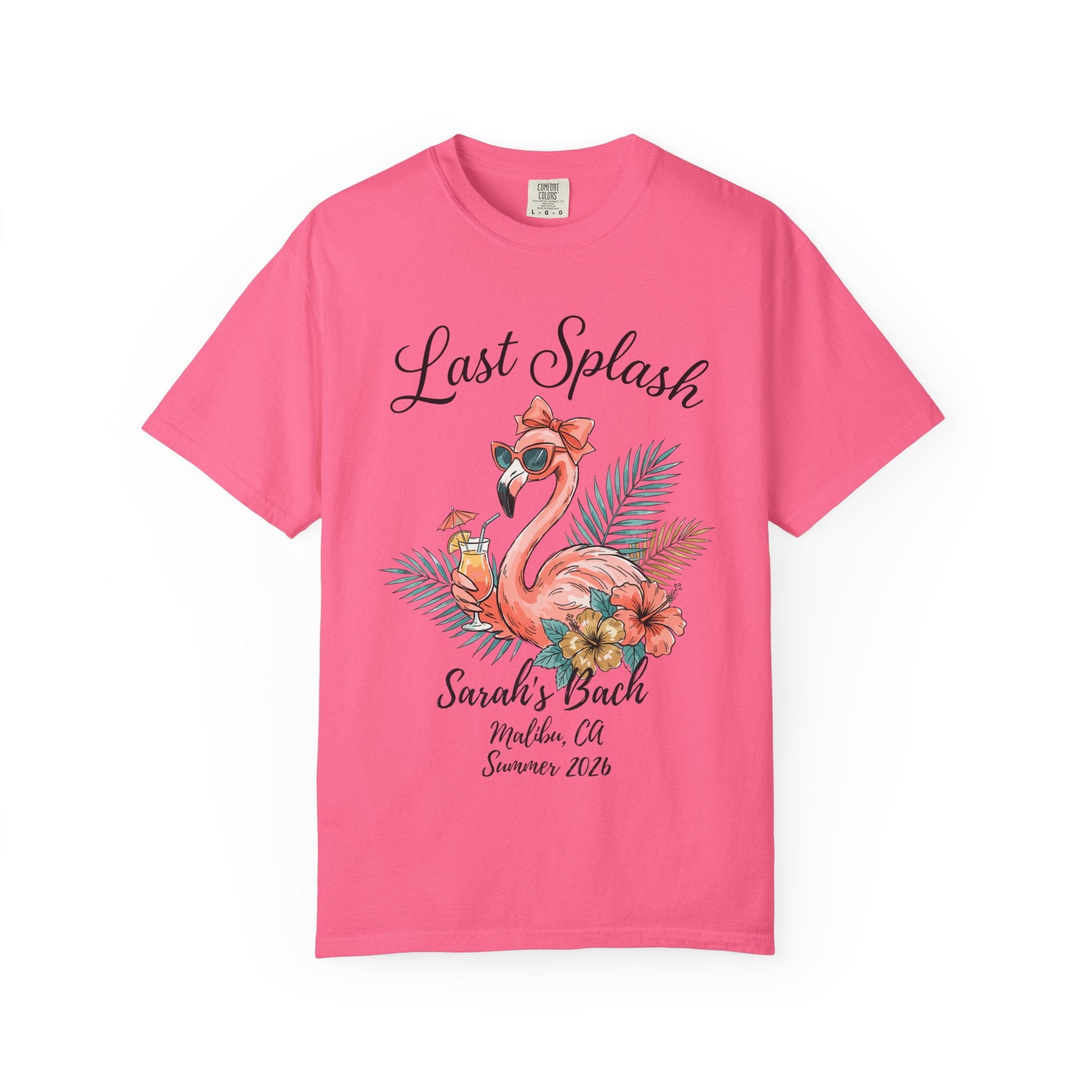 Pink t-shirt with "Last Splash Sarah's Bach Malibu Summer 2026" text and flamingo graphic.