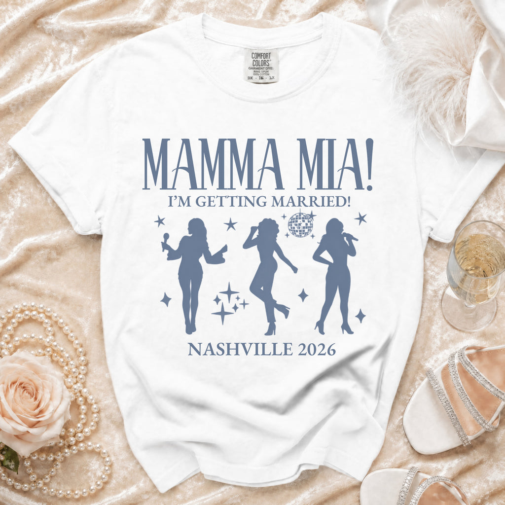White t-shirt with "Mamma Mia! I'm Getting Married! Nashville 2026" and dancing silhouettes.