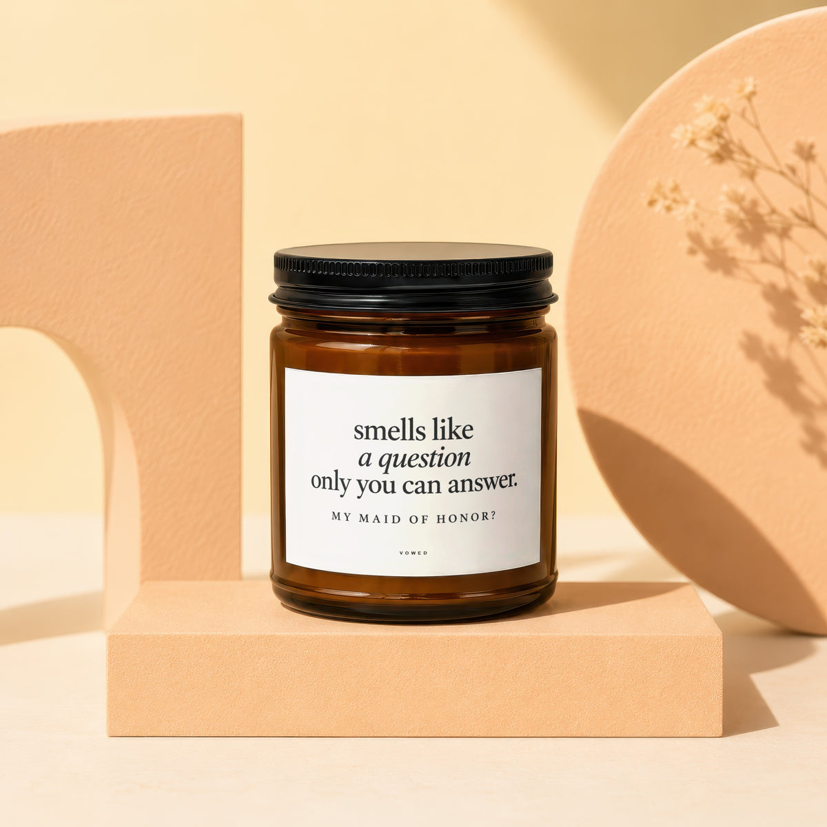 Amber jar candle with black lid, reads "smells like a question only you can answer. MY MAID OF HONOR?".