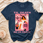 Navy t-shirt with "Til Death Do Us Party" and bride graphics.