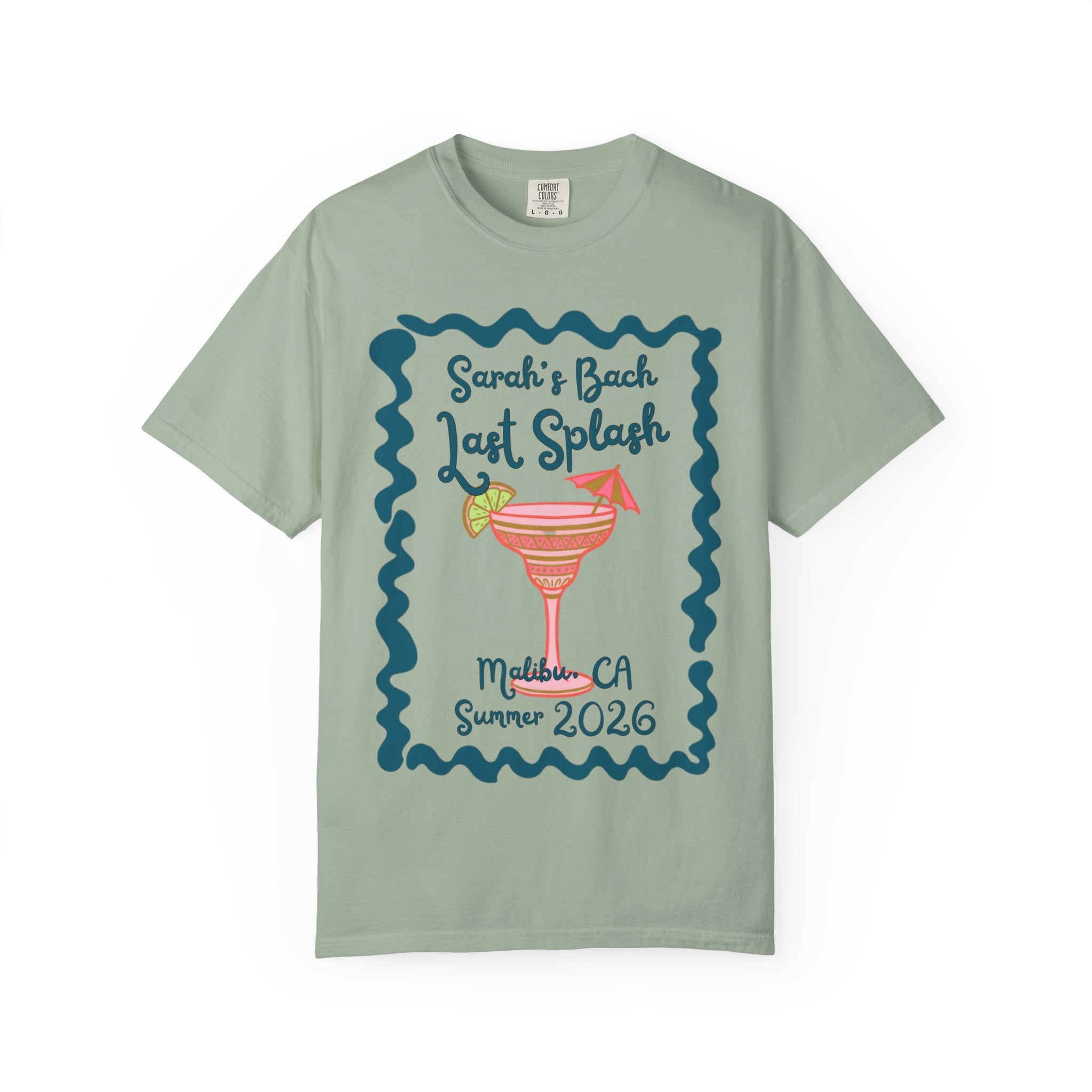 Pale green t-shirt with "Sarah's Bach Last Splash Malibu, CA Summer 2026" and cocktail graphic.