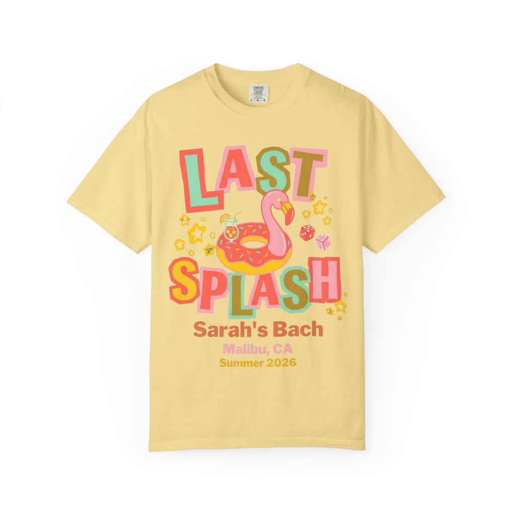 Yellow t-shirt with "LAST SPLASH Sarah's Bach Malibu, CA Summer 2026" text.