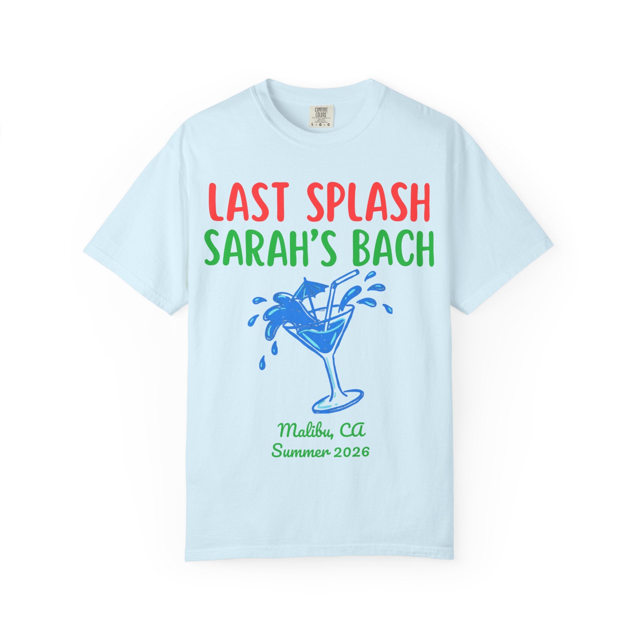 Light blue t-shirt with "LAST SPLASH SARAH'S BACH" and martini glass.