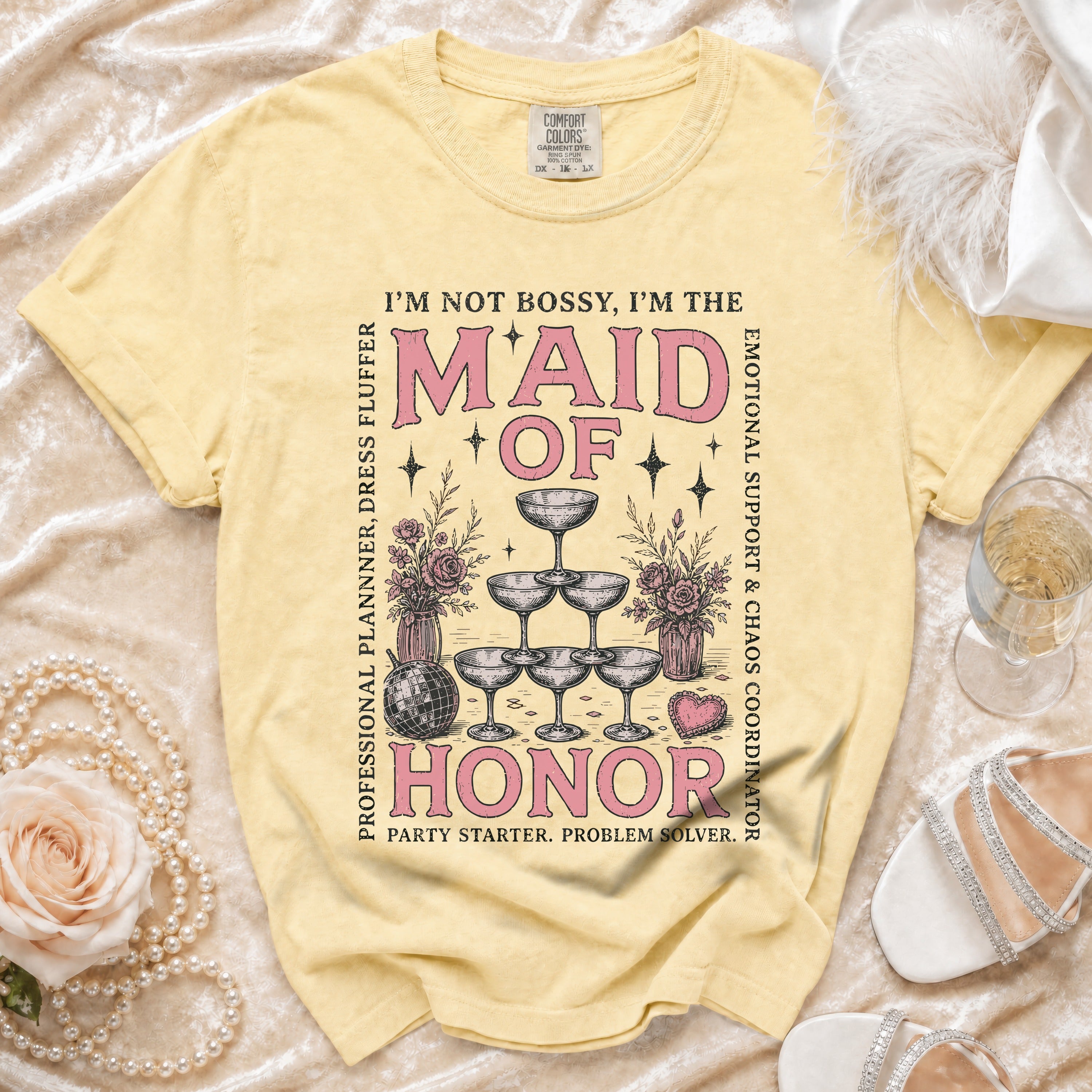 Yellow t-shirt: "I'm Not Bossy, I'm The Maid of Honor" with graphics.