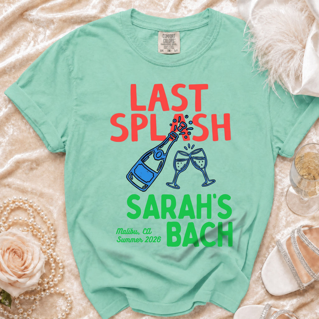 Teal t-shirt with "LAST SPLASH SARAH'S BACH MALIBU, CA SUMMER 2026" in red and green.