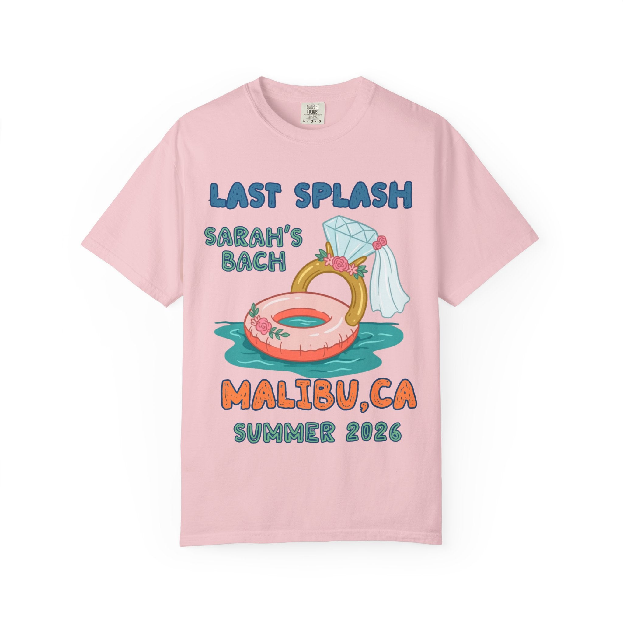 Pink t-shirt with "Last Splash Sarah's Bach Malibu Summer 2026" and ring float.