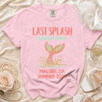 Pink t-shirt with "Last Splash Sarah's Bach Malibu, CA Summer 2026" text and mermaid tail.