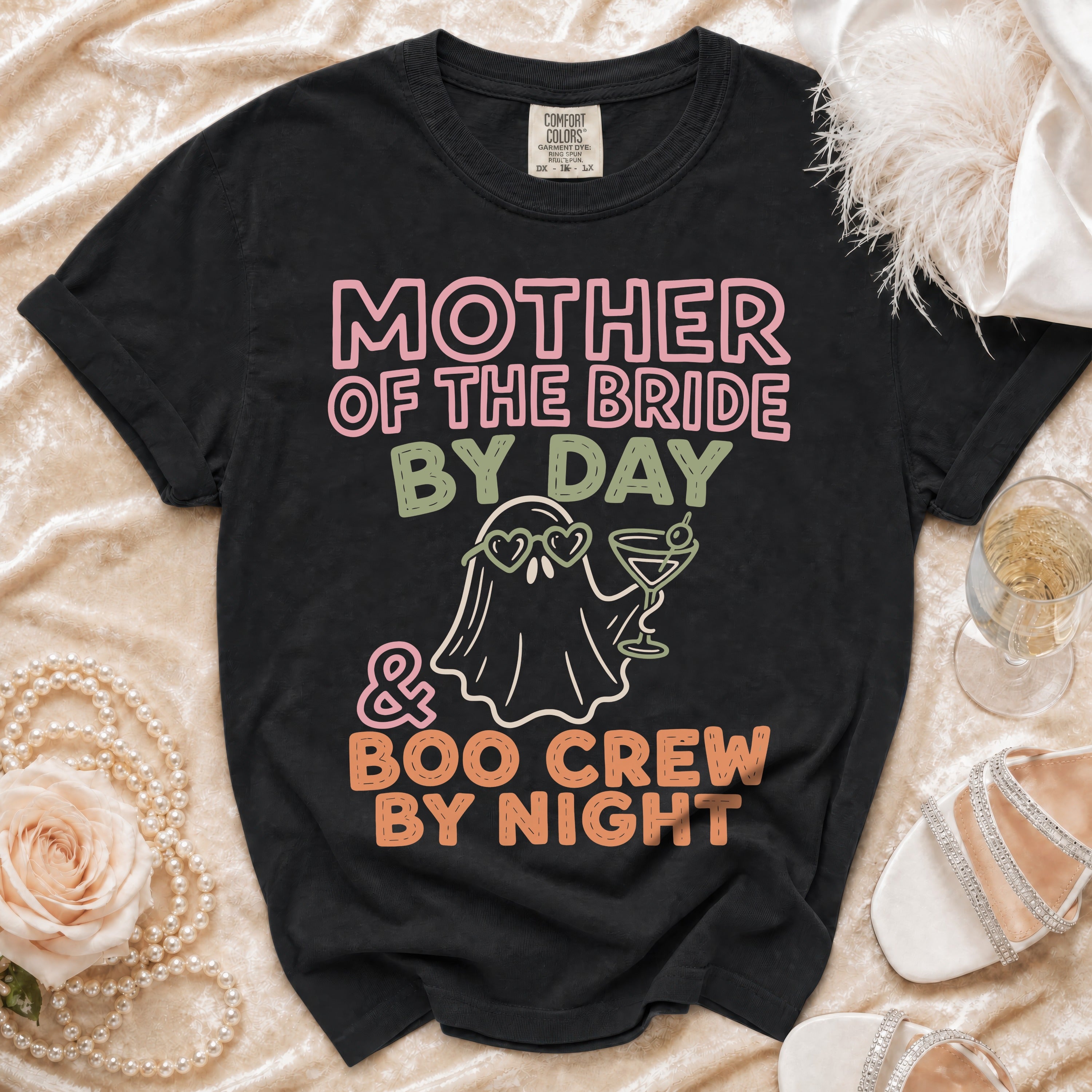Black t-shirt with "Mother of the Bride by Day & Boo Crew by Night" text and a ghost.