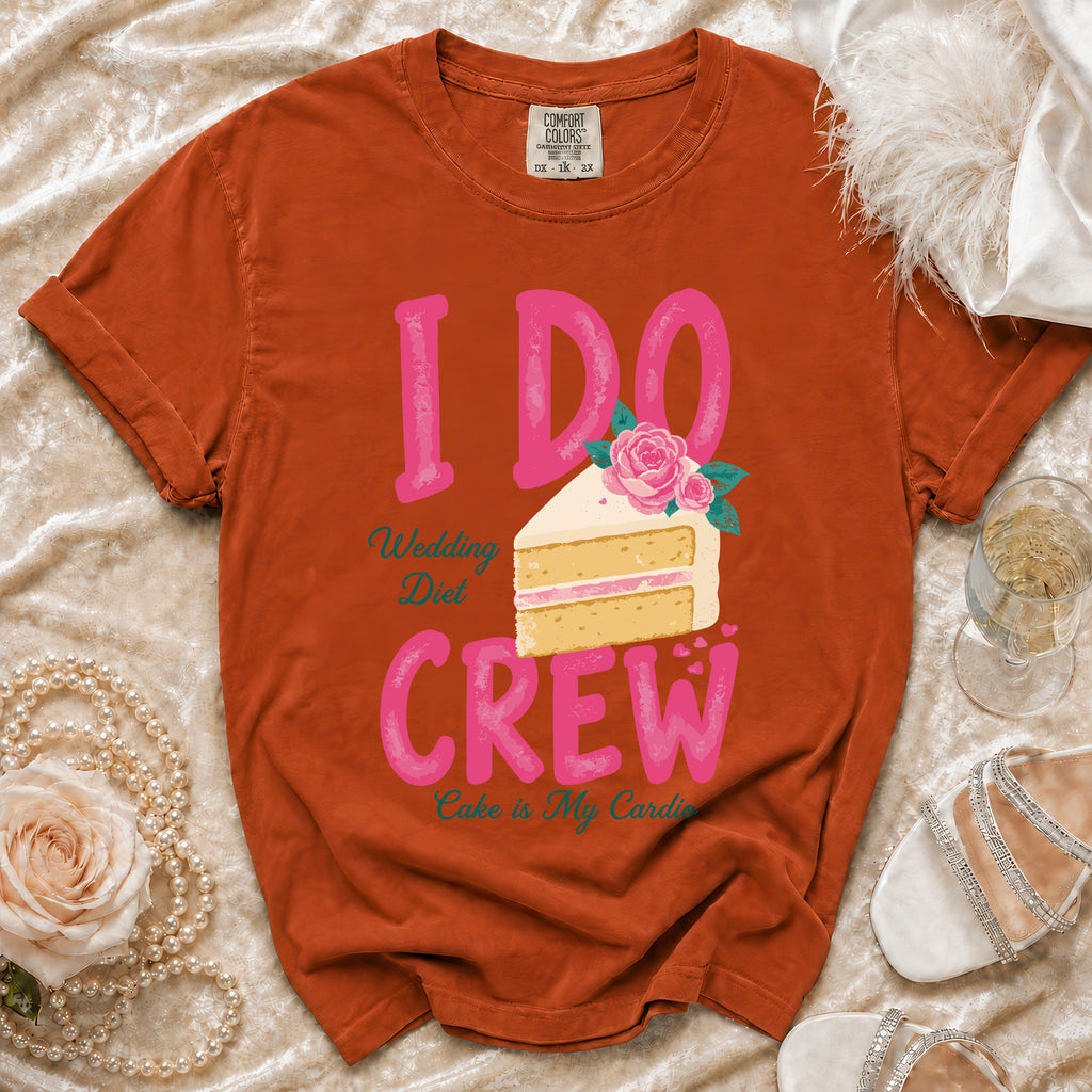 Rust t-shirt with " I DO Wedding Diet CREW Cake is My Cardio" text and cake graphic.