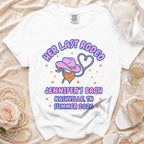 White t-shirt with "Her Last Rodeo Jennifer's Bach Nashville, TN Summer 2026" design.