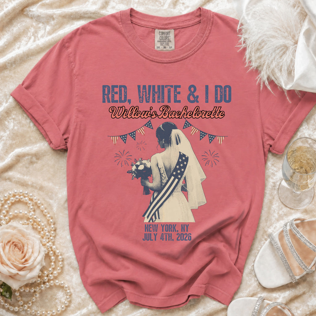 Red, White & I Do Willow's Bachelorette New York July 4th, 2026 t-shirt.
