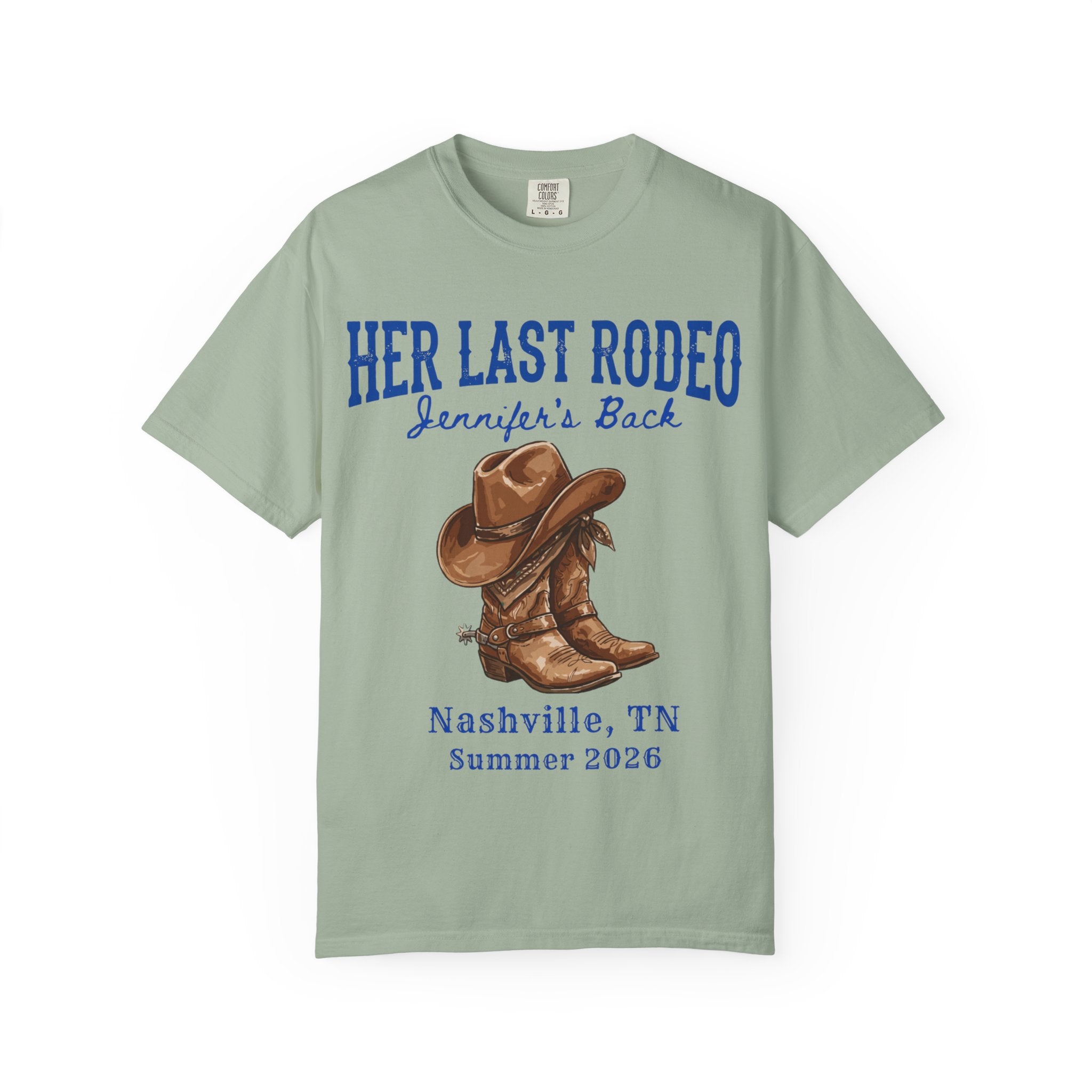 T-shirt with "Her Last Rodeo Jennifer's Back Nashville, TN Summer 2026" and cowboy hat/boots.