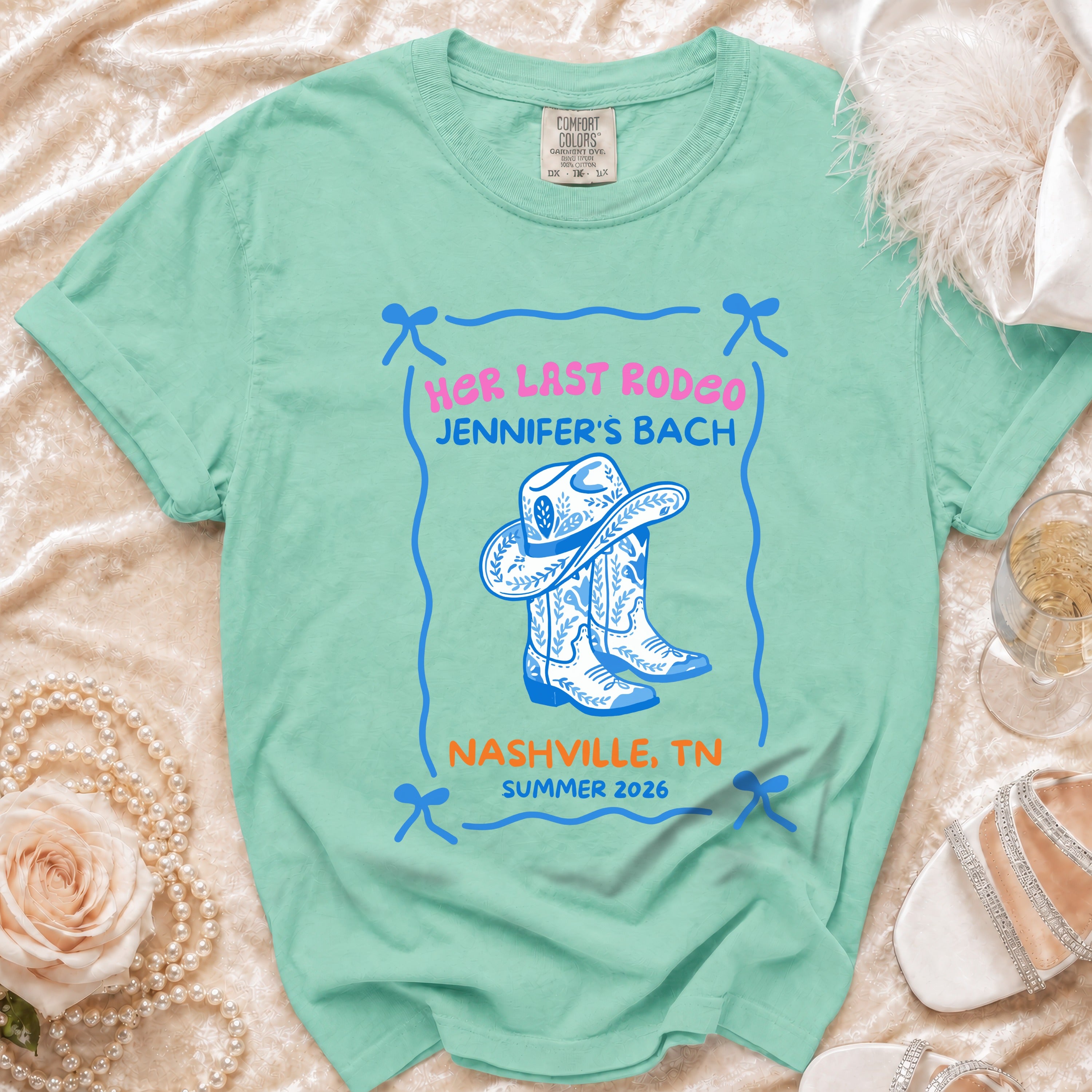 "Her Last Rodeo Jennifer's Bach Nashville, TN Summer 2026" graphic on a teal t-shirt.