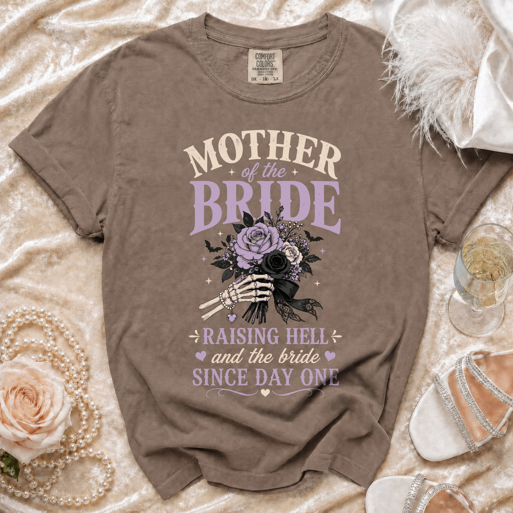 Brown t-shirt with "Mother of the Bride Raising Hell and the Bride Since Day One" text.