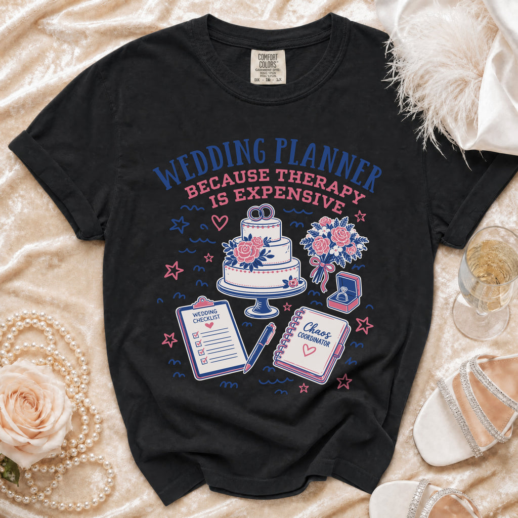 Black t-shirt with "Wedding Planner Because Therapy Is Expensive" text and graphics.