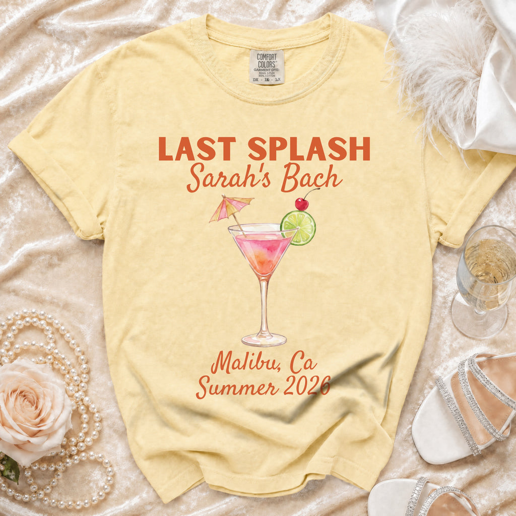 Yellow t-shirt with "Last Splash Sarah's Bach Malibu, Ca Summer 2026" and cocktail graphic.
