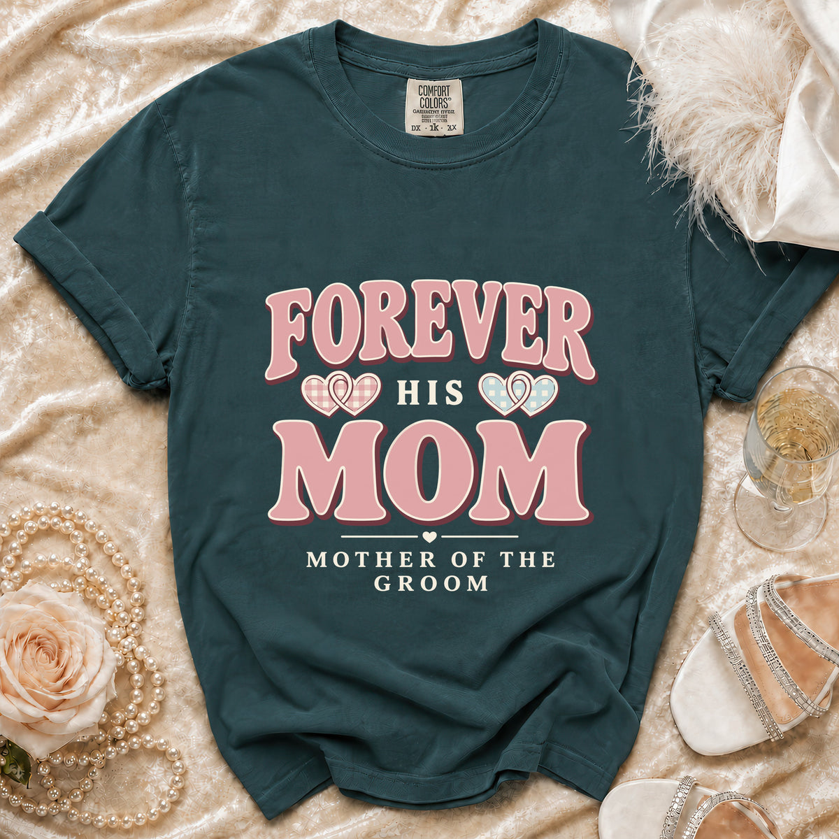 Teal Comfort Colors t-shirt with "Forever His Mom" and "Mother of the Groom" text.