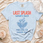 Light blue t-shirt with "Last Splash Sarah's Bach Malibu, CA Summer 2026" text and graphics.