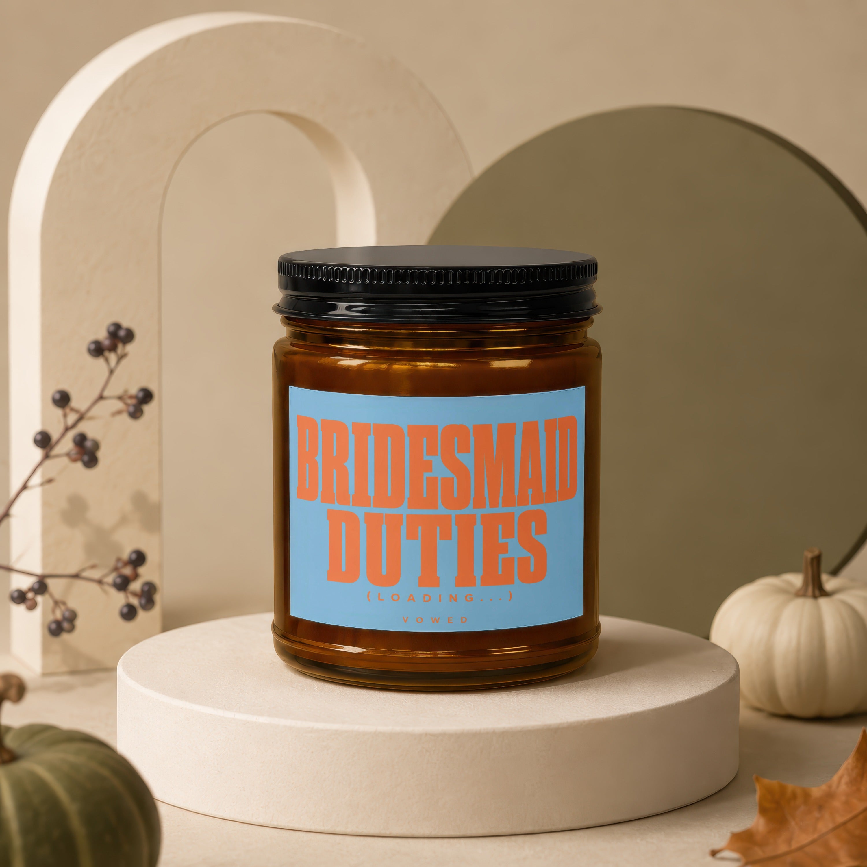 Candle with "BRIDESMAID DUTIES (LOADING...)" text and "vowed" below.