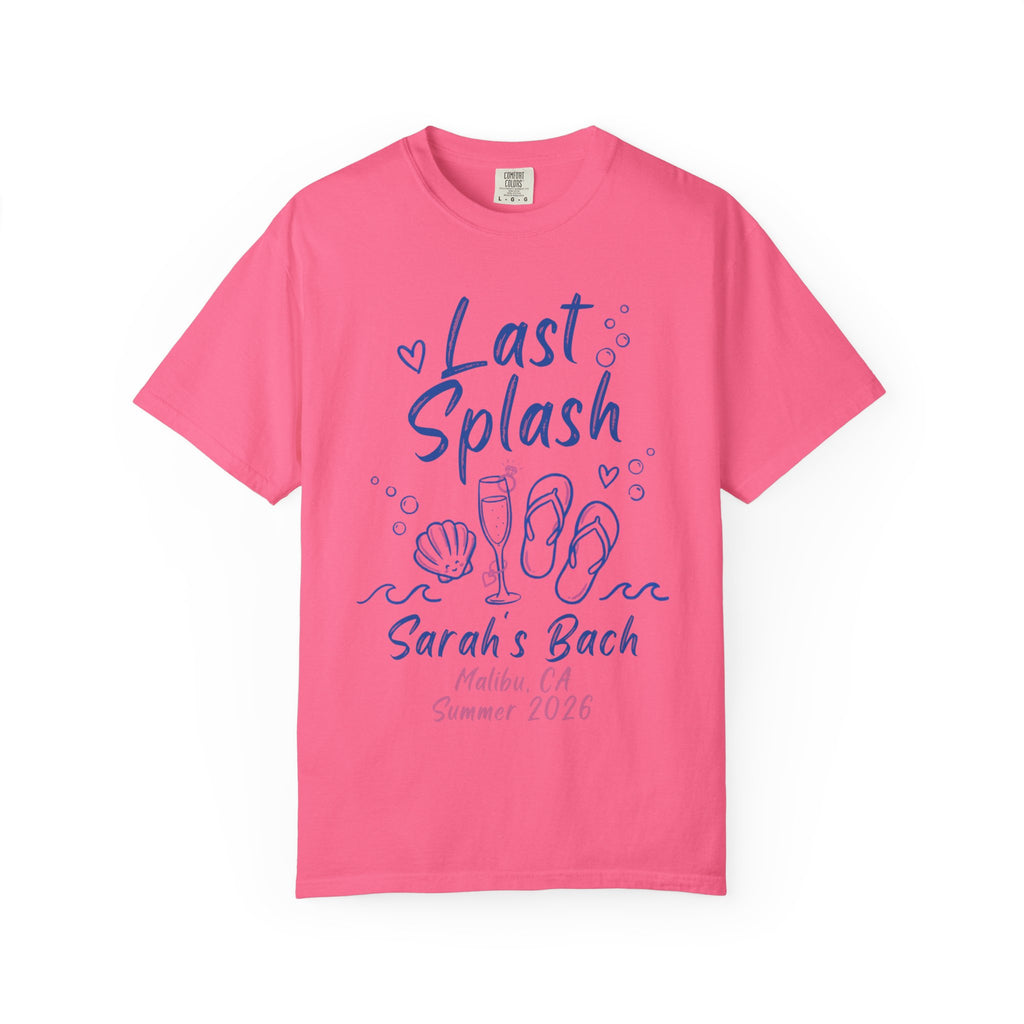 Pink t-shirt with "Last Splash Sarah's Bach Malibu, CA Summer 2026" text.