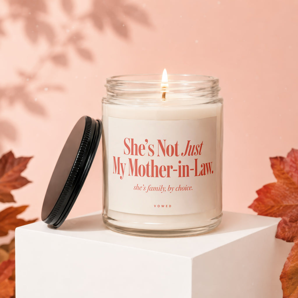 Candle with text "She's Not Just My Mother-in-Law. she's family, by choice."