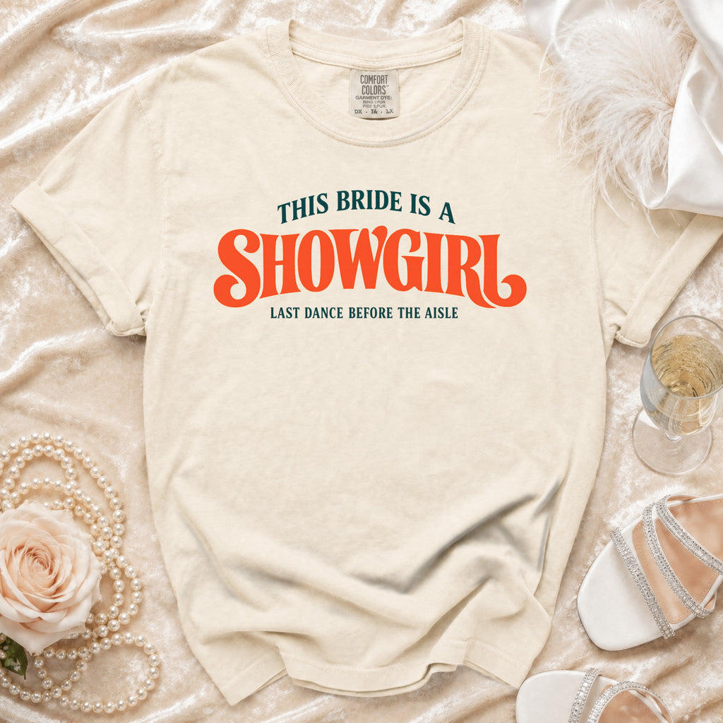 Cream t-shirt with "This Bride is a Showgirl" text.