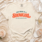 Cream t-shirt with "This Bride is a Showgirl" text.