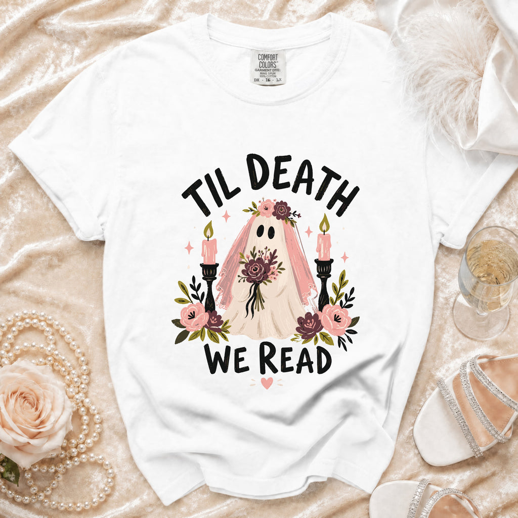 White t-shirt with a ghost bride graphic and the text "Til Death We Read".