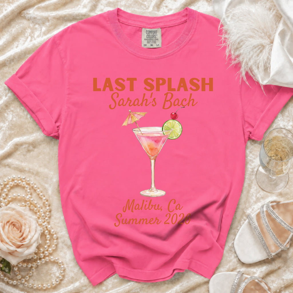Pink t-shirt with "Last Splash Sarah's Bach Malibu, Ca Summer 2026".