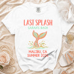 White t-shirt with "LAST SPLASH SARAH'S BACH MALIBU, CA SUMMER 2026" and mermaid tail graphic.