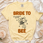 Butter Bride To Bee & Here For The Honey bride t-shirt