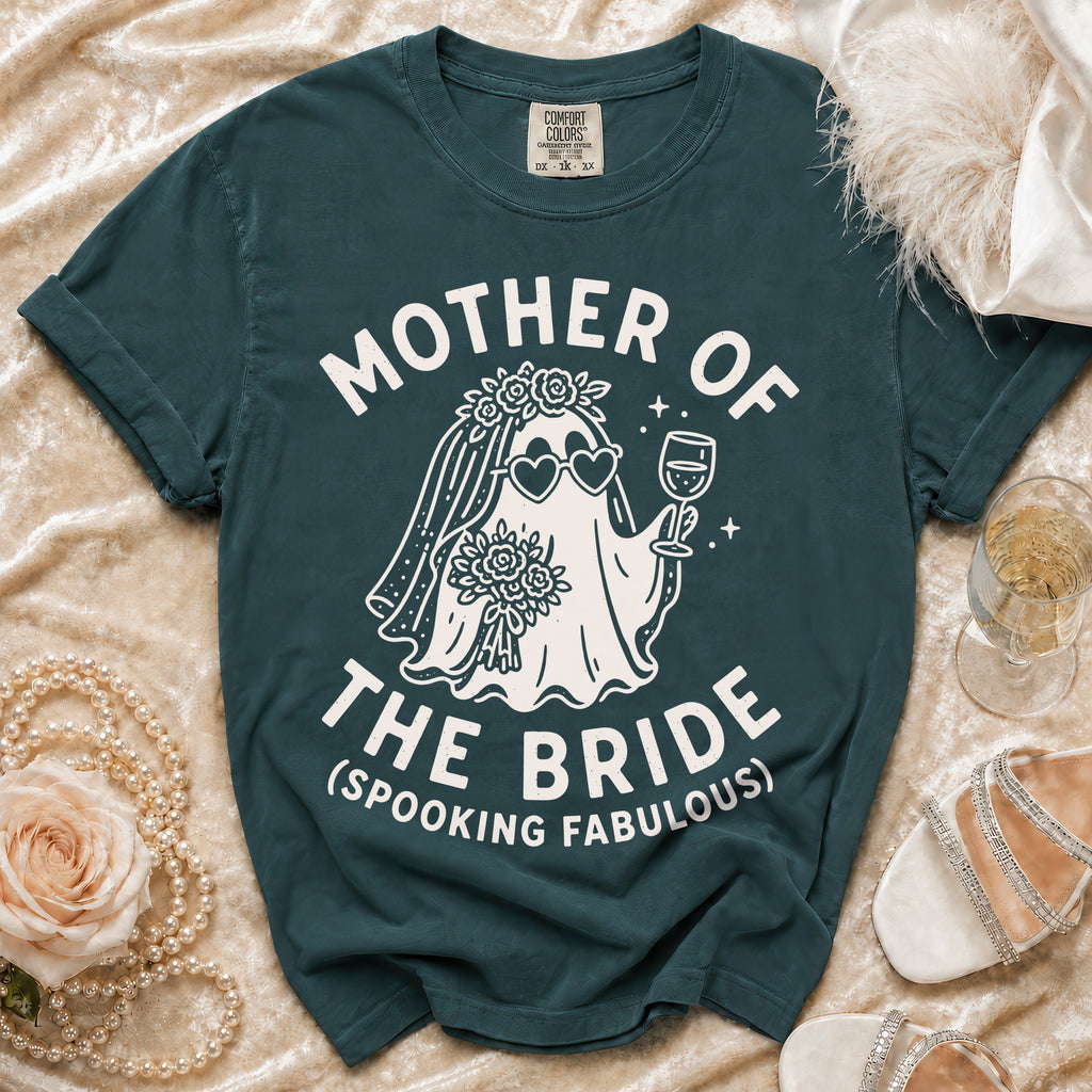 Teal t-shirt with white ghost graphic and "Mother of the Bride (Spooking Fabulous)" text.