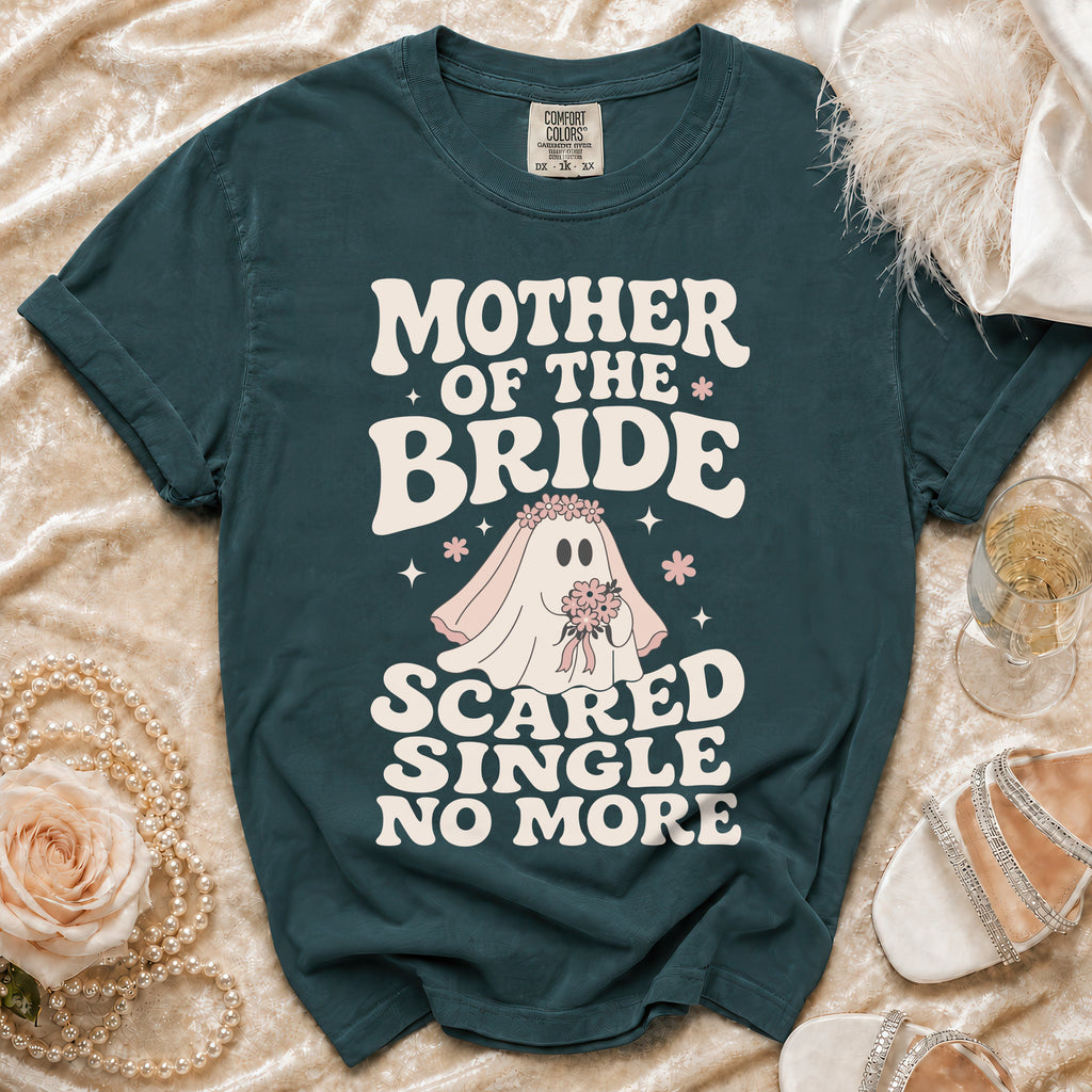 Green t-shirt with "Mother of the Bride Scared Single No More" and a ghost graphic.