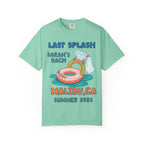 "Last Splash Sarah's Bach Malibu CA Summer 2026" text on a mint green t-shirt.