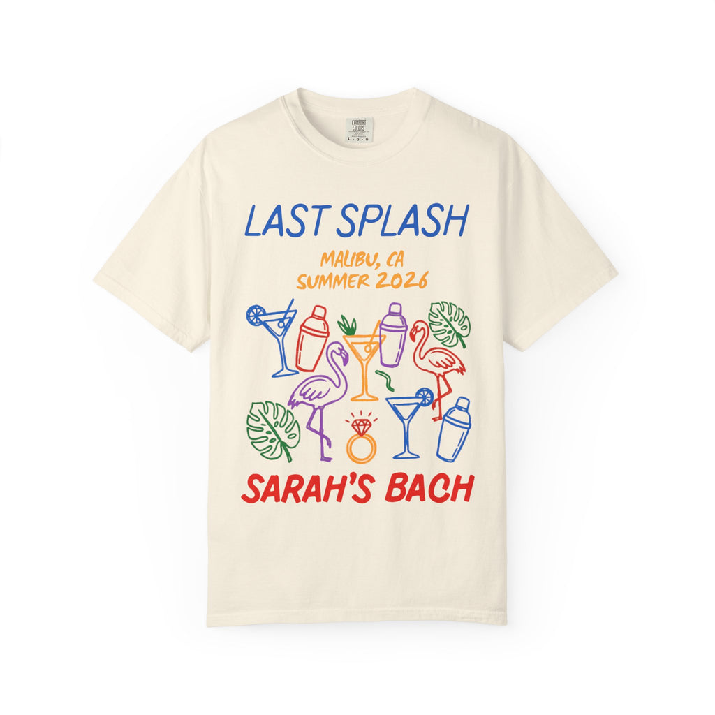 Cream t-shirt with "Last Splash Malibu Summer 2026 Sarah's Bach" in colorful text.