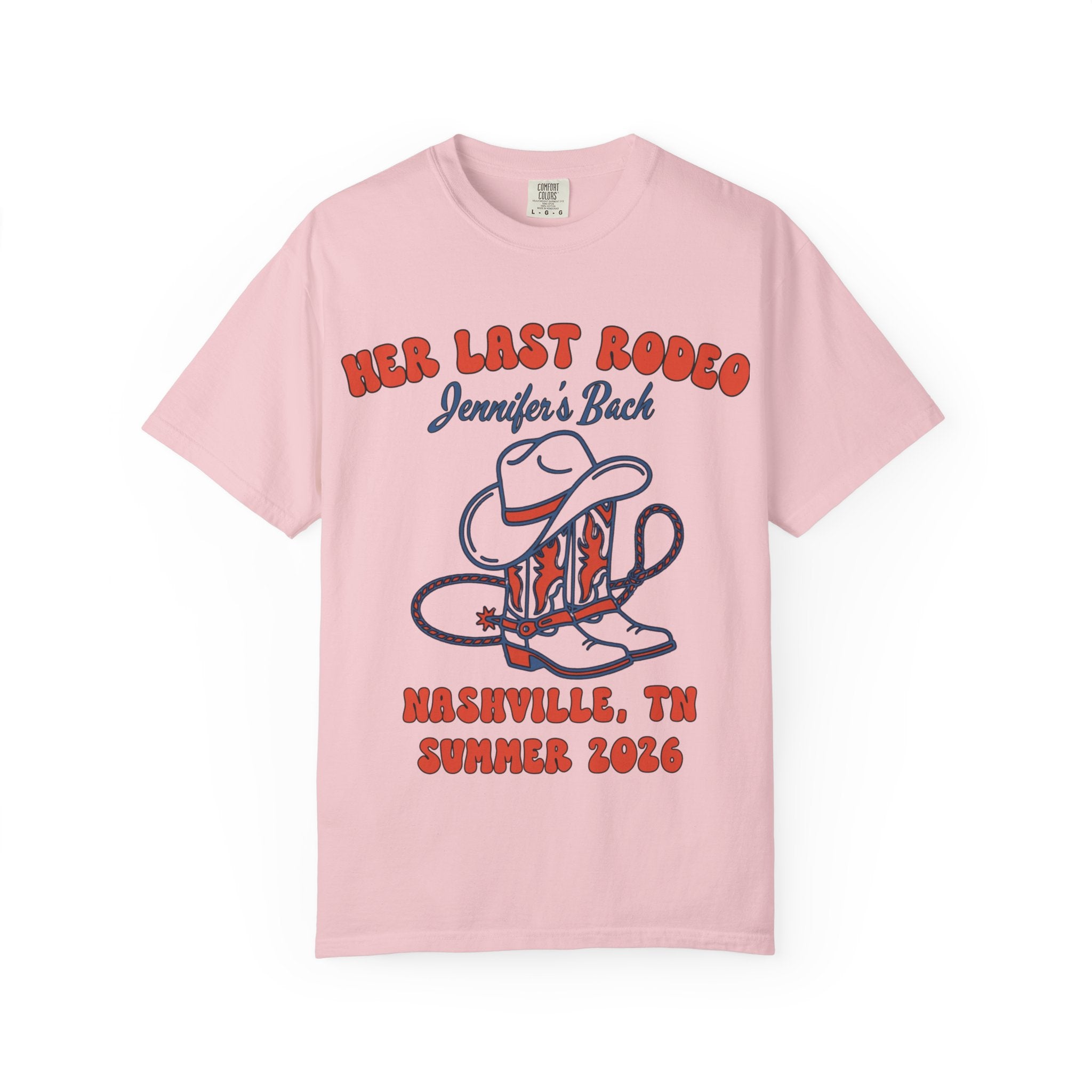 Pink t-shirt with "Her Last Rodeo Jennifer's Back Nashville, TN Summer 2026" and cowboy boot graphic.