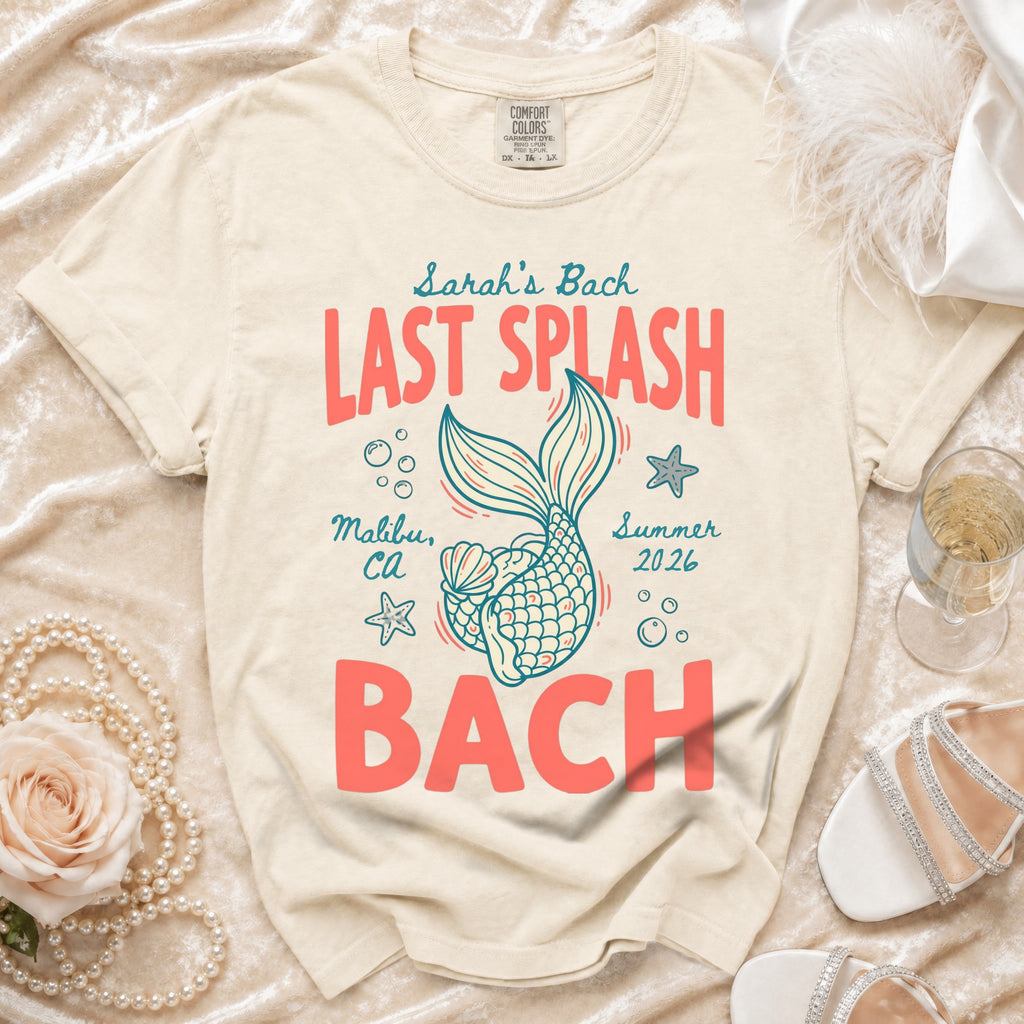 T-shirt with "Last Splash Bach" coral text, mermaid tail, starfish, and text.