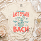 T-shirt with "Last Splash Bach" coral text, mermaid tail, starfish, and text.
