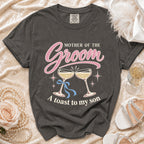 Dark gray t-shirt with "Mother of the Groom, A toast to my son" text.