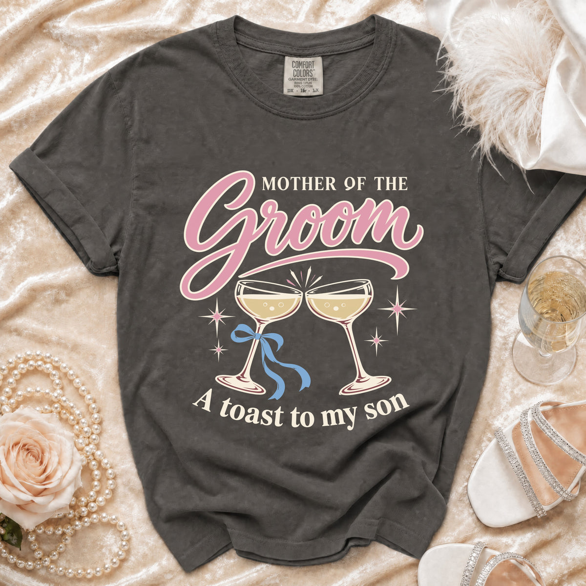 Dark gray t-shirt with "Mother of the Groom, A toast to my son" text.