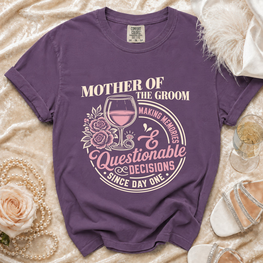 Purple t-shirt reading "Mother of the Groom Making Memories Questionable Decisions Since Day One".